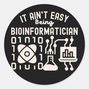 Adesivo Redondo Não é Fácil Ser Bioinformático