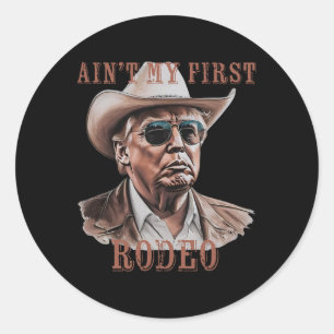 Adesivo Redondo Não é Meu Primeiro Rodeio Cowboy Ocidental Engraça