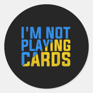 Adesivo Redondo Não Estou Jogando Cartas Unidos à Ucrânia 2025