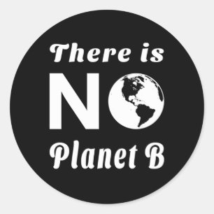 Adesivo Redondo Não Existe Planeta B Proteja o Mundo Dia da Terra