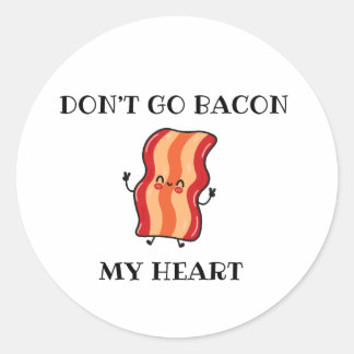 Adesivo Redondo Não Faça Bacon Meu Coração