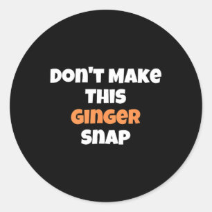 Adesivo Redondo Não Faça Este Ginger Snap 1