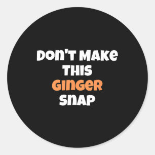 Adesivo Redondo Não fazer este Ginger Snap 1