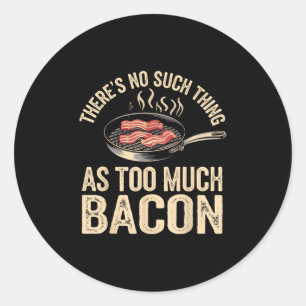 Adesivo Redondo Não Há Coisa Tão Engraçada De Bacon