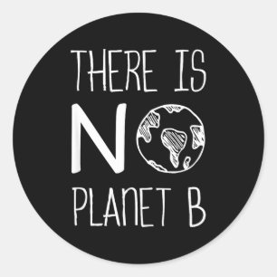 Adesivo Redondo Não Há Planeta B, Consciência Ambiental, Agir