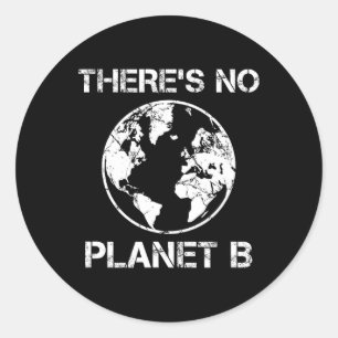 Adesivo Redondo Não Há Planeta B - Dia 1 Da Terra