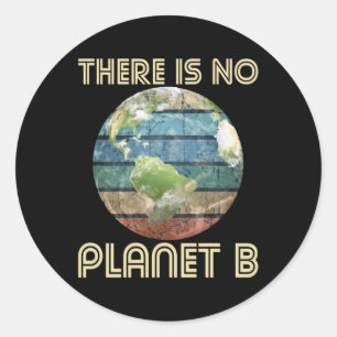 Adesivo Redondo Não Há Planeta B - Proteção Ambiental Ea