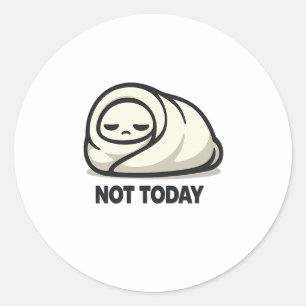 Adesivo Redondo Não Hoje - Cachorrinho Cansado Manta Burrito