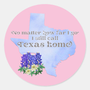 Adesivo Redondo Não importa o quão longe eu vá eu ainda chamo Texa
