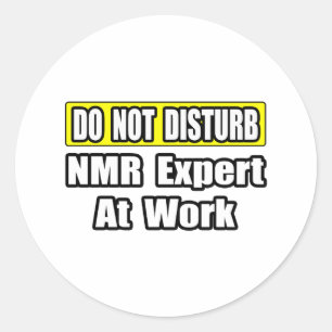 Adesivo Redondo Não Incomodar...Especialista Em NMR No Trabalho