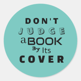 Adesivo Redondo "Não julgue um livro pelo seu Cobrir" Cita Teal Az