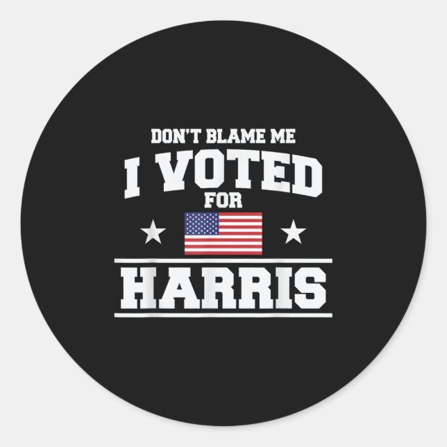 Adesivo Redondo Não Me Culpe, Votei A Favor Do Harris (Frente)