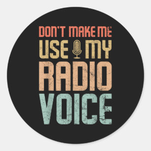 Adesivo Redondo Não Me Faça Usar Minha Voz de Rádio Engraçado Vint