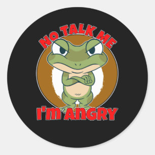 Adesivo Redondo Não Me Fale Eu Sou Sapo Irritado