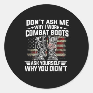 Adesivo Redondo Não Me Pergunte Por Que Eu Vesti Boots Combat Perg