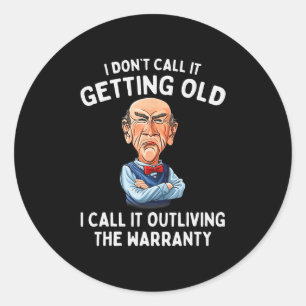 Adesivo Redondo Não o chame de ficar velho, eu o chamo de sobreviv