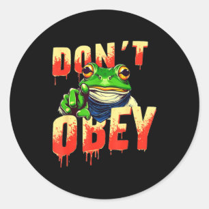 Adesivo Redondo Não Obedeça Rtland Vintage Funny Frog Resist Emwer