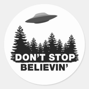 Adesivo Redondo Não pare Believin (o UFO)