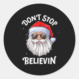 Adesivo Redondo Não Pare de Acreditando Papai Noel Natal Divertido
