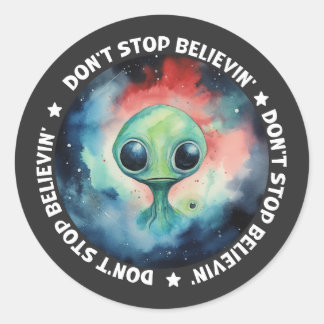 Adesivo Redondo Não pare de acreditar em Aliens