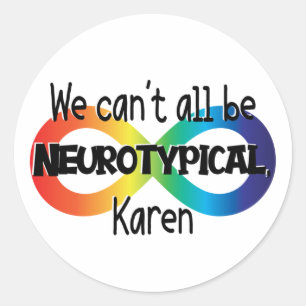 Adesivo Redondo Não podemos ser todos Neurotípicos Karen Engraç