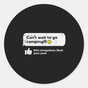 Adesivo Redondo Não Posso Esperar Ir Camiar Mosquitos Camper Women