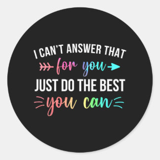 Adesivo Redondo Não posso responder que você faz o melhor que pode