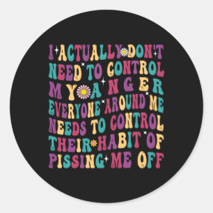 Adesivo Redondo Não Preciso Controlar Minha Raiva.