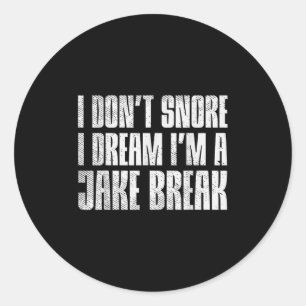 Adesivo Redondo Não ronque eu sonho eu sou Jake Brake Truc