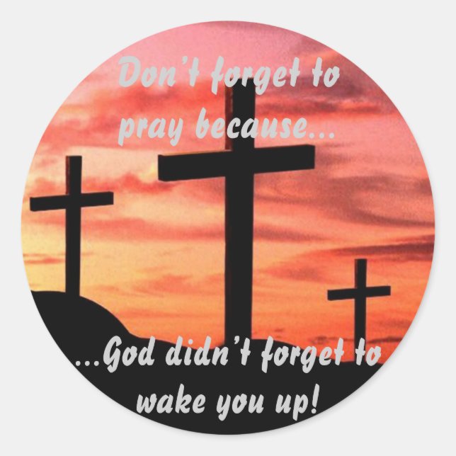 Adesivo Redondo Não se esqueça de rezar (Frente)