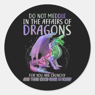 Adesivo Redondo Não Se Mexa Nos Assuntos Dos Dragões Para Você