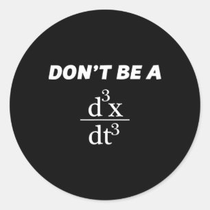 Adesivo Redondo Não seja um Nerd de professor universitário de mat