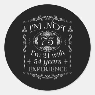Adesivo Redondo Não sou 75 engraçado 75º aniversário