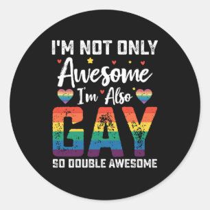 Adesivo Redondo Não sou apenas incrível, também sou gay, então sou