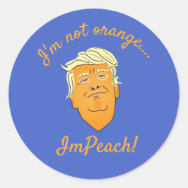 Adesivo Redondo Não sou laranja, ImPeach Trump