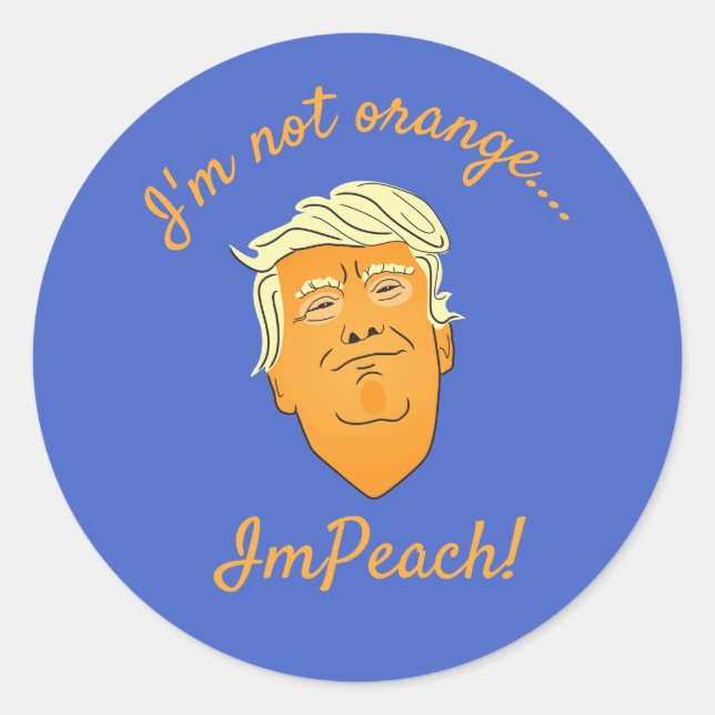 Adesivo Redondo Não sou laranja, ImPeach Trump (Frente)