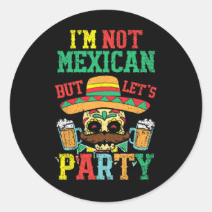 Adesivo Redondo Não sou mexicano, mas vamos festejar o Cinco De Ma
