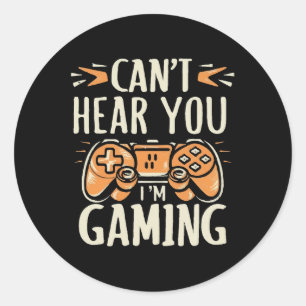 Adesivo Redondo Não te consigo ouvir que estou a jogar