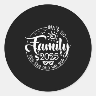 Adesivo Redondo Não Tem Família Como A Que Temos.