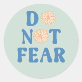 Adesivo Redondo Não tenha medo