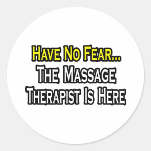 Adesivo Redondo Não Tenha Medo, O Terapeuta De Massagem Está Aqu