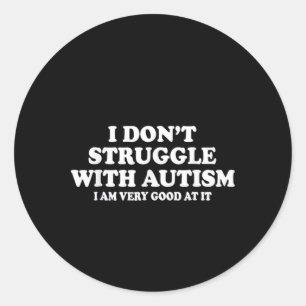 Adesivo Redondo Não Tenho Dificuldade Com Autismo Estou Muito Bem