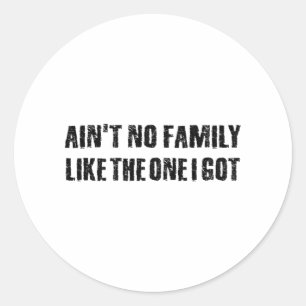 Adesivo Redondo Não tenho família como a que tenho