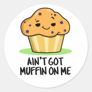 Adesivo Redondo Não tenho muffin em mim.