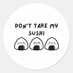 Adesivo Redondo Não tome o meu Sushi