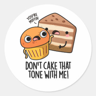 Adesivo Redondo Não Use Esse Tom Comigo Piada Divertida de Lanche 