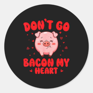 Adesivo Redondo Não vá bacon coração fofo porco valentine homens m