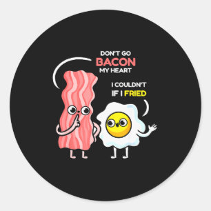Adesivo Redondo Não Vá Bacon Meu Coração Eu Não Consegui Se Eu Fri