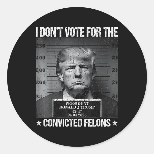 Adesivo Redondo Não Votar em Felons Condenados Anti-Trump 4 (Frente)