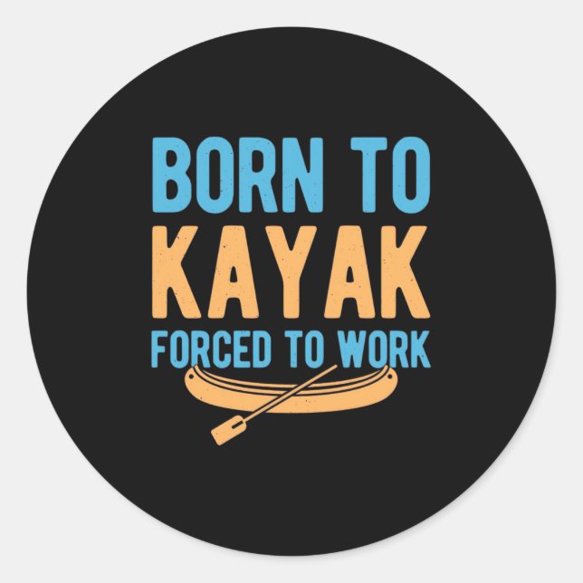 Adesivo Redondo Nascer Para Kayak Forçado A Trabalhar (Frente)
